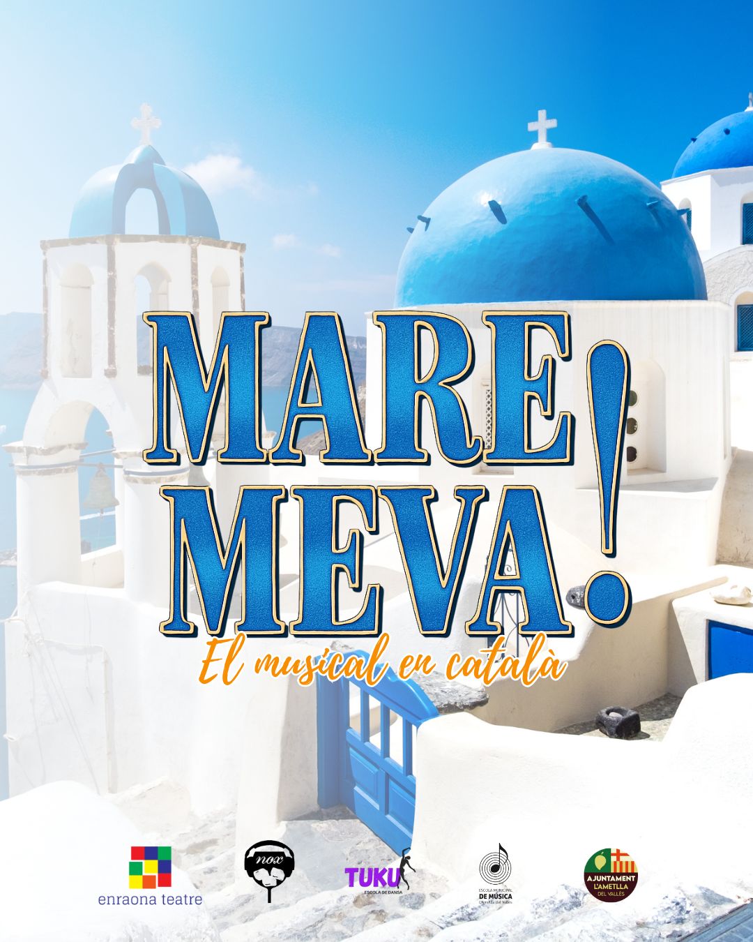 Mamma  Mia. ..... El Musical en Català